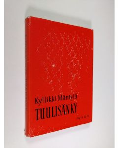 Kirjailijan Kyllikki Mäntylä käytetty kirja Tuulisänky : kahdeksan novellia ja pienoisnäytelmä