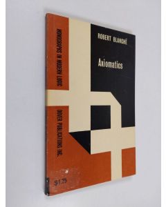 Kirjailijan R. Blanché käytetty kirja Axiomatics