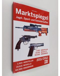 Kirjailijan Ulrich Kastner käytetty kirja Marktspiegel Jagd-, Sport- und Sammlerwaffen 2011/2012