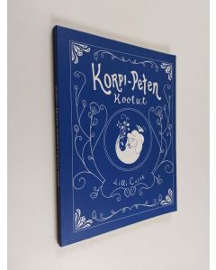 Kirjailijan Lilli Carré käytetty kirja Korpi-Peten kootut