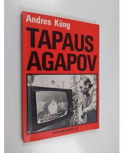 Kirjailijan Andres Kung käytetty kirja Tapaus Agapov