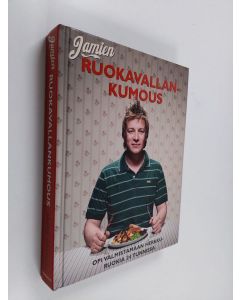 Kirjailijan Jamie Oliver käytetty kirja Jamien ruokavallankumous : opi kokkaamaan 24 tunnissa