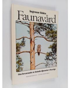 Kirjailijan Ingemar Ahlén käytetty kirja Faunavård : om bevarande av hotade djurarter i Sverige