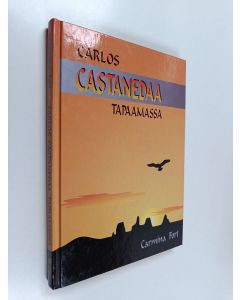 Kirjailijan Carmina Fort käytetty kirja Carlos Castanedaa tapaamassa