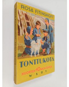 Kirjailijan Rosa Fitinghoff käytetty kirja Tonttukota : kertomus tuntureilta