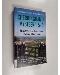 Kirjailijan Matthew Costello & Neil Richards käytetty kirja Cherringhamin mysteerit 5-6 : Viimeinen juna Lontooseen & Mabbin tilan kirous