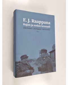 Kirjailijan Jukka Partanen & Juha Pohjonen ym. käytetty kirja E. J. Raappana : rajan ja sodan kenraali