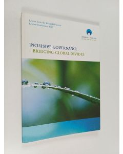 käytetty kirja Inclusive Governance - Bridging Global Divides : Helsinki Process Review Conference : Conference Report, 27th-29th November 2007, Dar Es Salaam