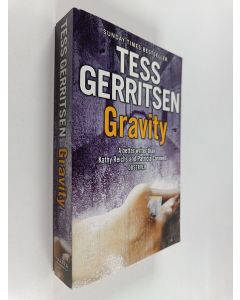 Kirjailijan Tess Gerritsen käytetty kirja Gravity