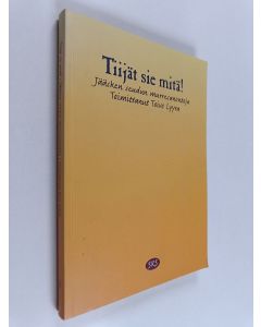 käytetty kirja Tiijät sie mitä! : Jääsken seudun murresanontoja