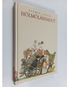 Tekijän toim. Pirkko-Liisa Surojegin  käytetty kirja Suomen lasten hölmöläissadut