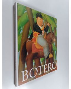 Kirjailijan Fernando Botero käytetty kirja Botero : Helsingin kaupungin taidemuseo 15.2.-27.2.1994 = Helsingfors stads konstmuseum 15.2.-27.2.1994 = the Helsinki City Art Museum 15.2.-27.2.1994