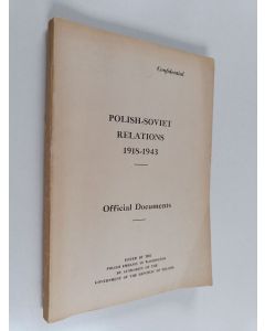 Kirjailijan Poland. Polskie Rzadowe Centrum Informacyjne, New York käytetty kirja Polish-Soviet Relations, 1918-1943 - Documents