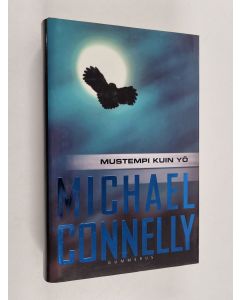Kirjailijan Michael Connelly käytetty kirja Mustempi kuin yö