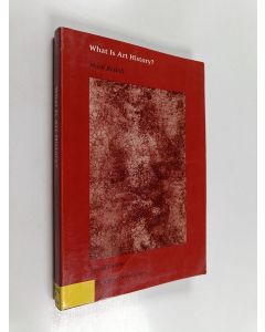 Kirjailijan Mark Roskill käytetty kirja What is art history