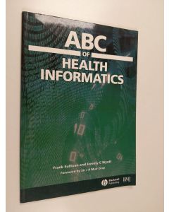 Kirjailijan Frank Sullivan käytetty kirja ABC of health informatics