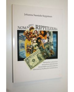 Kirjailijan Johanna Sumiala-Seppänen käytetty kirja Nomadit rippituolissa : medioidun uskonnon moraalisen järjestyksen dynamiikka (post)modernin television ja kulttuurin kontekstissa