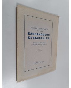 Kirjailijan V. A. Niininen käytetty teos Jyväskylän kaupungin V luokkaisen kansakoulun keskikoulun lukuvuoden 1948-1949 toimintakertomus