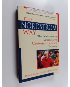 Kirjailijan Robert Spector & Patrick D. McCarthy käytetty kirja The Nordstrom Way - The Inside Story of America's #1 Customer Service Company