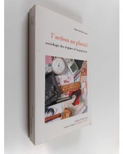 Kirjailijan Laurent Thévenot käytetty kirja L'action au pluriel : sociologie des régimes d'engagement