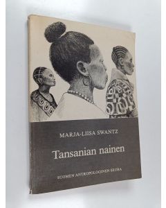 Kirjailijan Marja-Liisa Swantz käytetty kirja Tansanian nainen