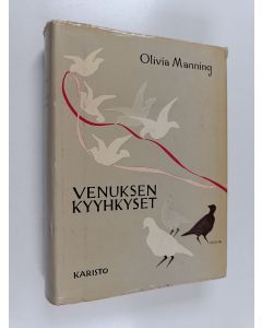 Kirjailijan Olivia Manning käytetty kirja Venuksen kyyhkyset