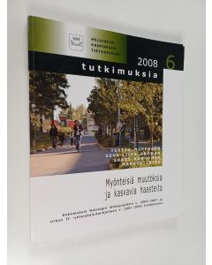 käytetty kirja Myönteisiä muutoksia ja kasvavia haasteita : kokemuksia Helsingin lähiöprojektin v. 2004-2007 ja Urban II -yhteisöaloiteohjelman v. 2001-2006 toiminnasta