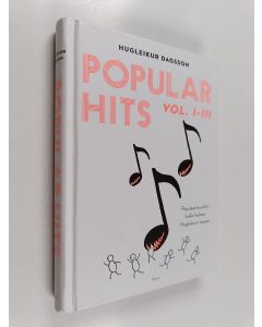 Kirjailijan Hugleikur Dagsson käytetty kirja Popular hits, Vol. I-III - Populaarimusiikin kaikki helmet Hugleikurin tapaan