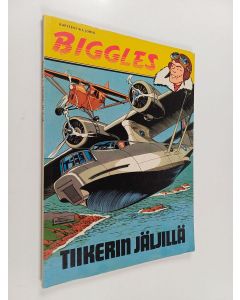 Kirjailijan W. E. Johns & Björn Karlström käytetty kirja Biggles 3 : Tiikerin jäljillä