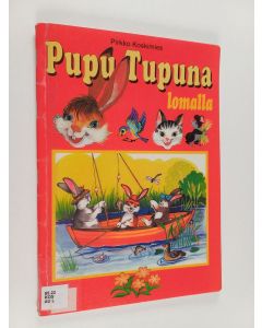 Kirjailijan Pirkko Koskimies käytetty teos Pupu Tupuna lomalla