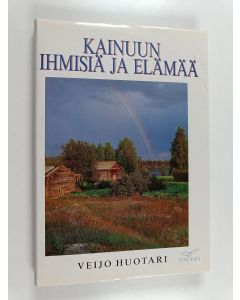 Tekijän Veijo Huotari  käytetty kirja Kainuun ihmisiä ja elämää