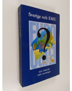 käytetty kirja Sverige och EMU : SOU 1996:158 EMU-utredningen