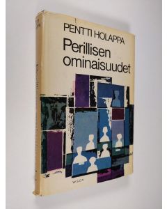 Kirjailijan Pentti Holappa käytetty kirja Perillisen ominaisuudet