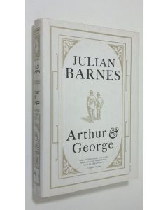 Kirjailijan Julian Barnes käytetty kirja Arthur och George