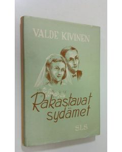 Kirjailijan Walde Kivinen käytetty kirja Rakastavat sydämet