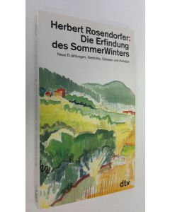 Kirjailijan Herbert Rosendorfer käytetty kirja Die Erfindung des SommerWinters (ERINOMAINEN)