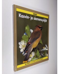 Kirjailijan Kodin käytetty kirja Kodin uusi eläinkirja : linnut: kasvin- ja siemensyöjät