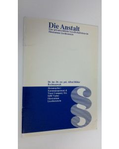 Kirjailijan Alfred Buhler Rechtsanwalt käytetty teos Die Anstalt : Eine privatrechtliche Gesellschaftsform im Furstentum Liechtenstein