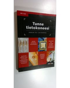 Kirjailijan Olli Salo käytetty kirja Tunne tietokoneesi : kodin PC-laiteopas