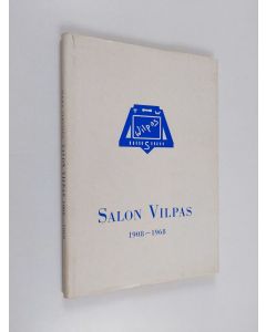 Kirjailijan Ilkka Järvinen käytetty kirja Salon Vilpas 1908-1968
