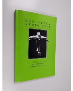 käytetty kirja Mäkihypyn muoto-oppi : ja muita kirjoituksia populaaritaiteista