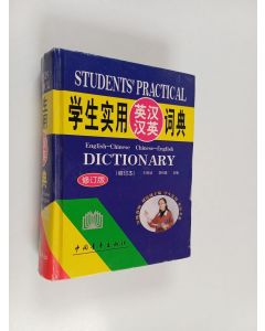käytetty kirja Students' practical Englis-Chinese Chinese-English Dictionary : 学生实用英汉汉英词典 - 缩印本全新版