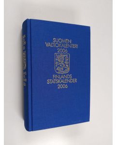 käytetty kirja Suomen valtiokalenteri 2006. Finlands statskalender 2006. 196. vuosikerta / 196 årgången