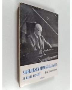 Kirjailijan Erik Tawaststjerna käytetty kirja Sibeliuksen pianosävellykset ja muita esseitä