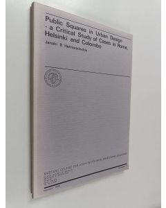 Kirjailijan Janaki B. Hettiarachchie käytetty kirja Public squares in urban design : a critical study of cases in Rome, Helsinki and Colombo