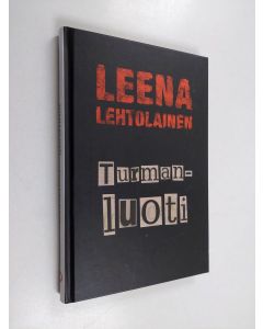 Kirjailijan Leena Lehtolainen käytetty kirja Turmanluoti