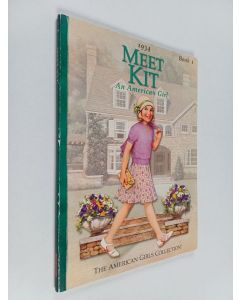 Kirjailijan Valerie Tripp käytetty kirja Meet Kit, an American Girl 1934 book 1