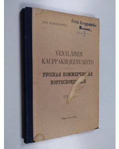 Kirjailijan Joh Koivistoinen uusi kirja Venäläinen kauppakirjeenvaihto, liike- ja tavarasanastoineen