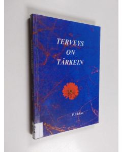 Kirjailijan P. Elokas käytetty kirja Terveys on tärkein