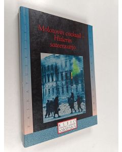 Kirjailijan Ohto Manninen käytetty kirja Molotovin cocktail - Hitlerin sateenvarjo : toisen maailmansodan historian uudelleenkirjoitusta